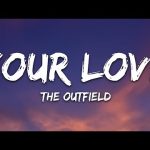 The Outfield - Your Love Mp3 Free Download