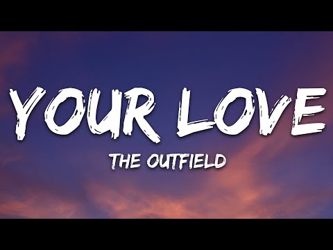 The Outfield – Your Love