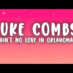 Luke Combs - Ain’t No Love In Oklahoma Mp3 Free Download