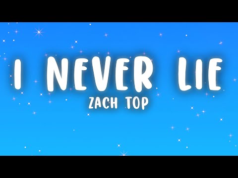 Zach Top – I Never Lie