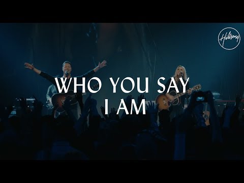 Who You Say I Am - Hillsong Worship Mp3 Free Download & Meaning