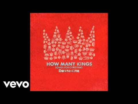 Downhere - How Many Kings