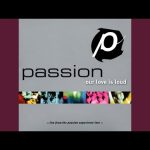 Here I Am To Worship - Passion & Chris Tomlin